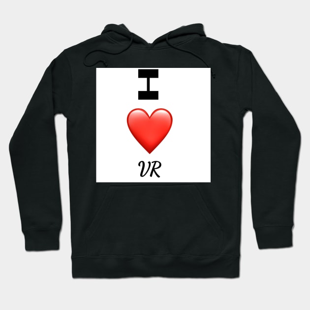 I love VR Hoodie by Kristin's Avatar Games merch 